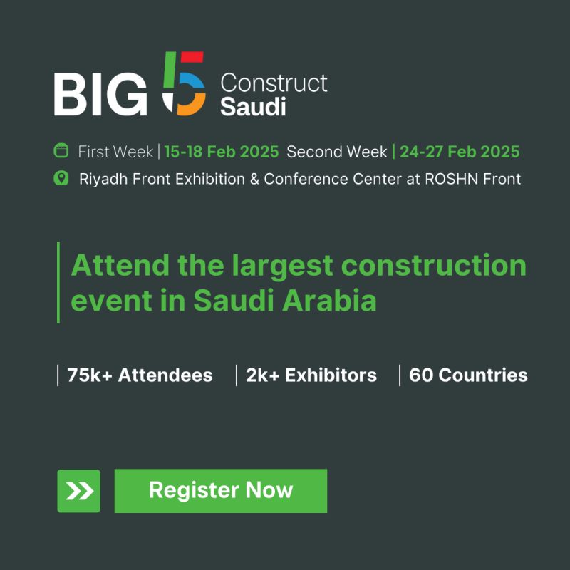 معرض Big 5 Construct Saudi 2025 ينطلق في الرياض 15 فبراير القادم